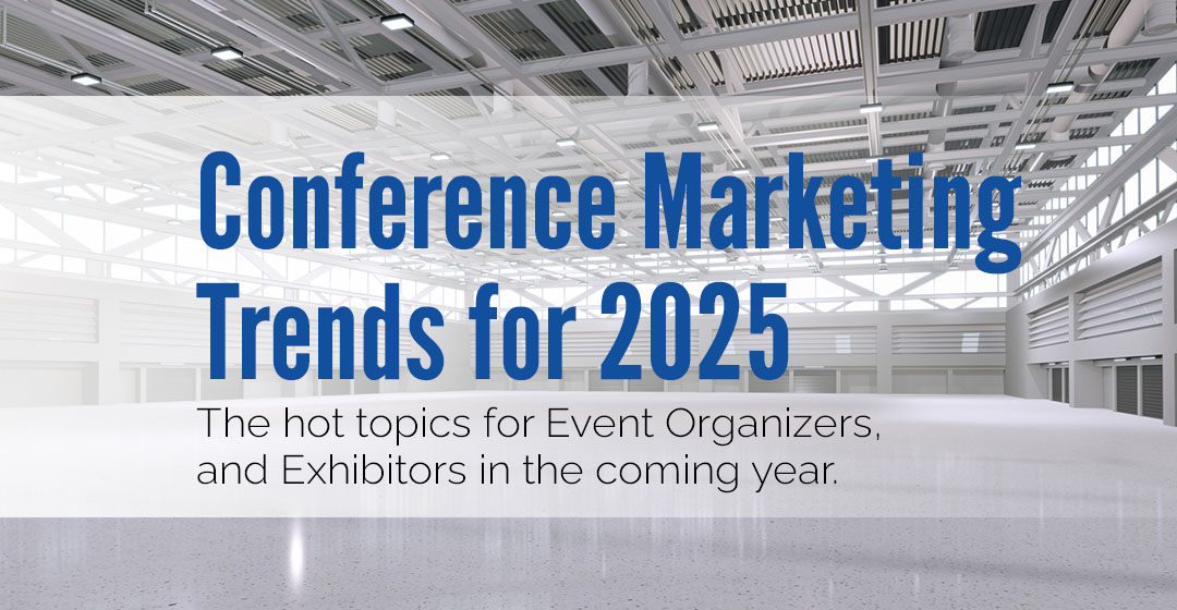 Conference Marketing Trends for 2025