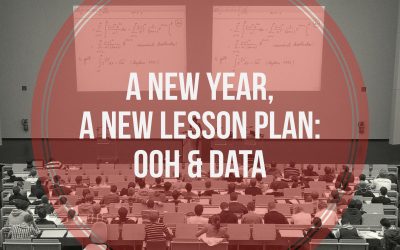 A New Year, A New Lesson Plan: OOH & Data