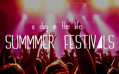 A Day in the Life: Summer Festivals