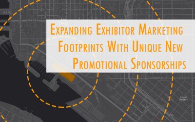 Expand Exhibitor Marketing Footprints With Unique New Promotional Sponsorships