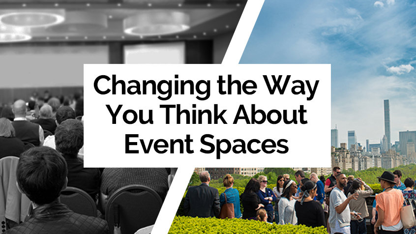 Changing the Way You Think About Event Spaces