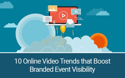10 Online Video Trends that Boost Branded Event Visibility