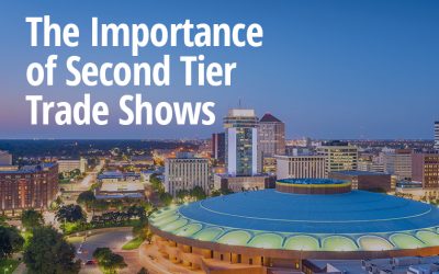 The Importance of Second Tier Trade Shows
