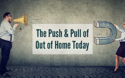 The Push and Pull of Out of Home Today