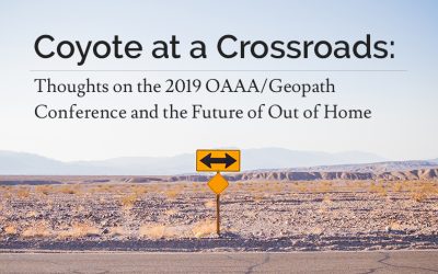 Coyote at a Crossroads: Thoughts on the OAAA/Geopath Conference and the Future of Out of Home