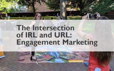 The Intersection of IRL and URL: Engagement Marketing