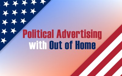 Political Advertising with Out of Home