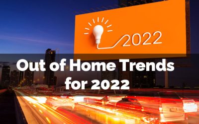 Out of Home Media Trends for 2022