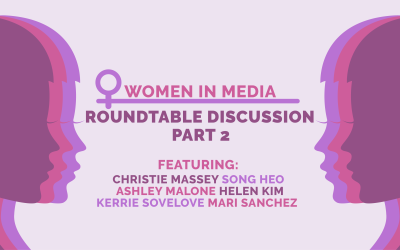 Women in Media: A Roundtable Discussion Part Two
