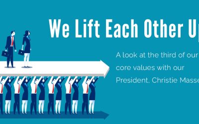 Our Third Core Value: We Lift Each Other Up