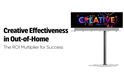Creative Effectiveness in OOH: The ROI Multiplier for Success